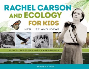 Cover of Rachel Carson and Ecology for Kids: Her Life and Ideas